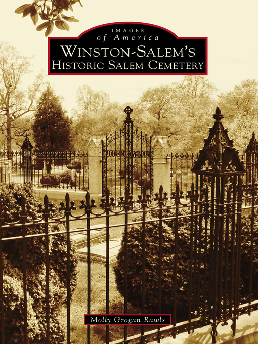 Title details for Winston-Salem's Historic Salem Cemetery by Molly Grogan Rawls - Available